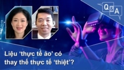 Liệu ‘thực tế ảo’ có thay thế thực tế ‘thiệt’?