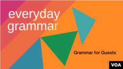 Everyday Grammar: Grammar for Guests