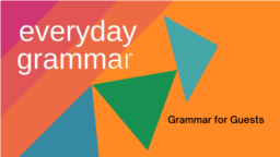 Everyday Grammar: Grammar for Guests