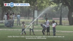 VOA60 World - Northern India continues to struggle with a record heat wave