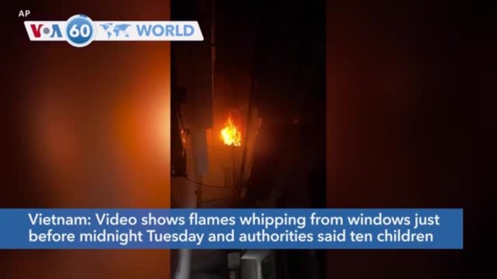VOA60 World- Video shows flames whipping from windows of Hanoi, Vietnam apartment complex in deadly fire