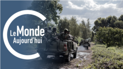 Le Monde Aujourd’hui : violents affrontements entre l'armée et le M23 dans l'est de la RDC