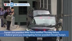 VOA60 America - Former VP Pence Testifies Before Election Probe Grand Jury, Source Says