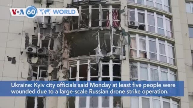 VOA60 World - Russia launches large-scale drone strike operation against Ukraine