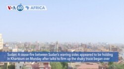 VOA60 Africa - Cease-fire between Sudan's warring sides appears to be holding