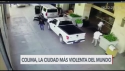 Colima, la ciudad más violenta del mundo