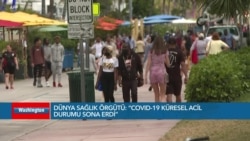 COVID'in Küresel Acil Durum Statüsü Sona Erdi 