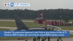 VOA60 World - Slovakia to give Ukraine its fleet of 13 Soviet-era MiG-29 