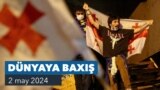 Dünyaya Baxış. Gürcüstan müxalifəti yenidən kütləvi etirazlara çağırış edib
