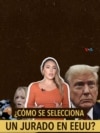 Juicio a Trump: ¿Cómo se selecciona un jurado en EEUU? Juicio a Trump: ¿Cómo se selecciona un jurado en EEUU?