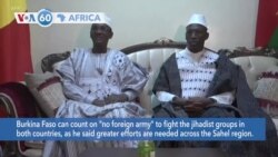 VOA60 Africa- Malian Prime Minister visited Burkina Faso to garner Sahel support