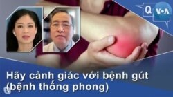 Hãy cảnh giác với bệnh gút (bệnh thống phong)