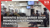Merintis Bisnis Barber Shop, Membangun Kemandirian Finansial