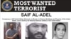 Poster biro penyelidik federal AS (FBI) yang menawarkan hadiah $10 juta untuk informasi yang mengarah pada penangkapan atau penghukuman Saif al-Adel. Laporan baru PBB mengatakan Saif al-Adel adalah "pemimpin de facto baru" al-Qaeda.