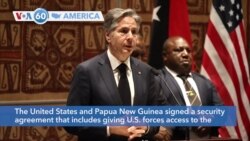 VOA60 America - US, Papua New Guinea Sign Security Agreement