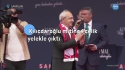Kılıçdaroğlu Samsun mitingine çelik yelekle çıktı