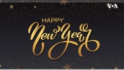 VOA Listeners Share their New Year Greetings