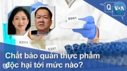 Chất bảo quản thực phẩm độc hại tới mức nào?