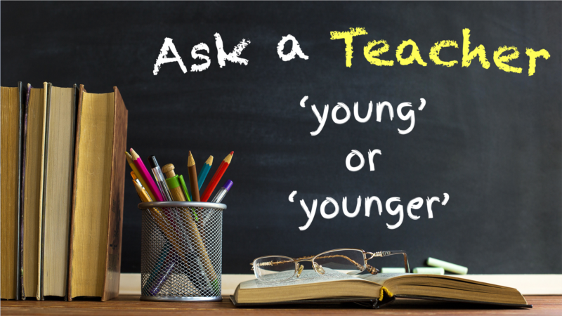 ‘Young’ or ‘Younger’