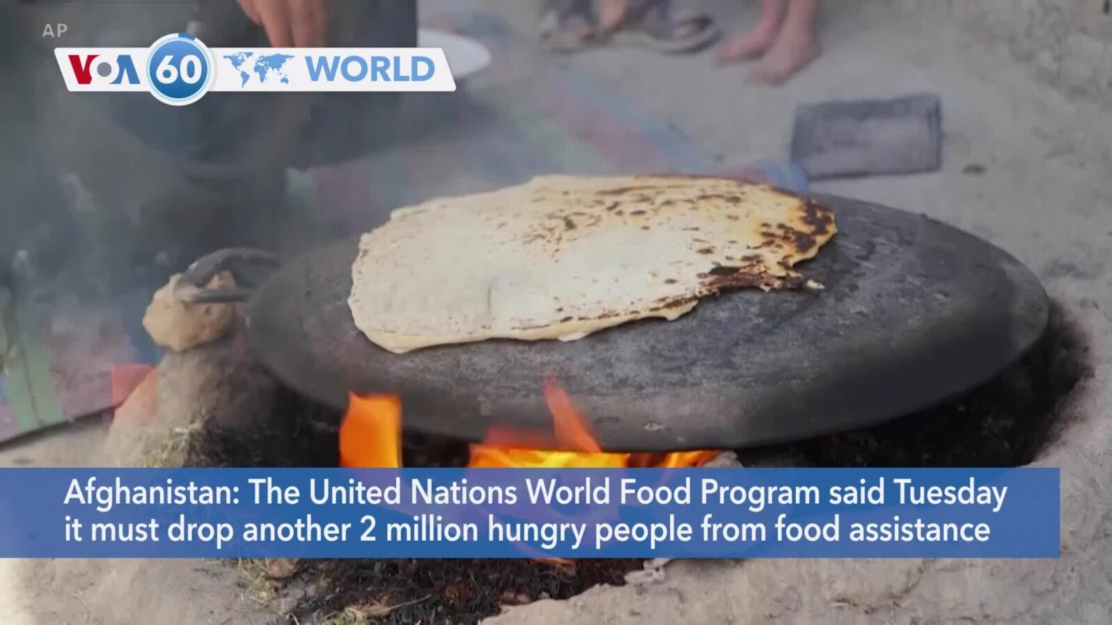 VOA60 World- World Food Program said it must drop another 2 million from food assistance in Afghanistan due to a massive funding shortfall 