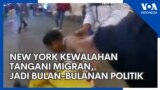 Krisis Migran New York Mulai Jadi Bulan-bulanan Politik AS Jelang Pilpres 
