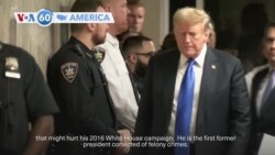 VOA60 America - Former president Donald Trump found guilty on all 34 felony counts