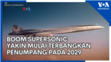 Boom Supersonic Yakin Mulai Terbangkan Penumpang pada 2029