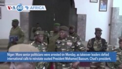 VOA60 Africa - More senior Nigerien politicians arrested on Monday