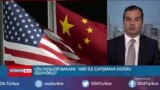 Çin: "ABD Tutumunu Değiştirmezse Çatışma Kaçınılmaz" 