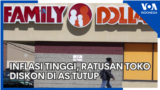 Inflasi Tinggi, Ratusan Toko Diskon "Dollar Store" Tutup