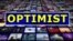 ពាក្យក្នុងសារព័ត៌មាន៖ optimist