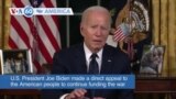 VOA60 America- U.S. President Joe Biden made direct appeal to the American people to continue funding the war efforts of Ukraine and Israel