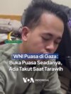 WNI Relawan Kemanusiaan Puasa di Gaza- Buka Puasa Seadanya, Ada Rasa Takut Saat Tarawih