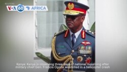 VOA60 Africa - Kenya's military chief killed in helicopter crash