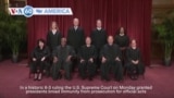 VOA60 America- U.S. Supreme Court granted presidents broad immunity from prosecution for official acts conducted while in office