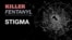 Ubica Fentanil - Stigma