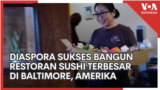 Kunci Sukses Bisnis Restoran Sushi Diaspora Indonesia di Baltimore, Maryland