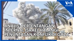 Analis: Pertentangan Internal Israel Halangi Penuntasan Konflik di Gaza