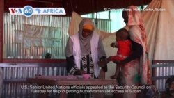 VOA60 Africa - Senior United Nations officials appealed to the Security Council for help in getting humanitarian aid access into Sudan