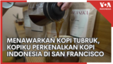 Menawarkan Kopi Tubruk, Kopiku Memperkenalkan Kopi Indonesia di San Francisco