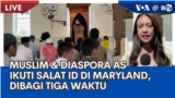 Laporan VOA untuk BTV: Umat Islam di AS Menggelar Salat Id pada Rabu Pagi