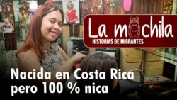 La Mochila | Claudia: nacida en Costa Rica pero 100 % nicaragüense