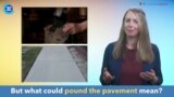 Thành ngữ tiếng Anh thông dụng: ‘Pound the Pavement’