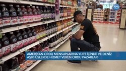 Amerikan ordu mensupları yurt içinde ve deniz aşırı üslerde ordu pazarlarından alışveriş yapıyor