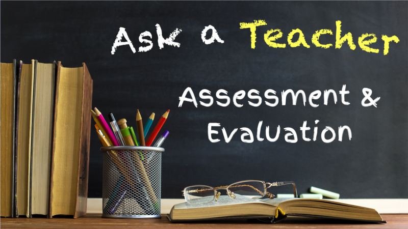 Assessment and Evaluation