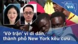 ‘Vỡ trận’ vì di dân, thành phố New York kêu cứu