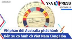 Việt Nam phản đối Australia phát hành tiền xu có hình cờ Việt Nam Cộng Hòa | Truyền hình VOA 5/5/23