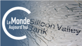 Le Monde Aujourd’hui : la faillite de la Silicon Valley Bank