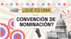 ¿Qué es una convención de nominación en EEUU?