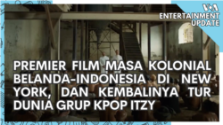 Premiere Film Bernuansa Masa Kolonial Belanda-Indonesia di New York dan Kembalinya Tur Dunia Grup Kpop Itzy 
